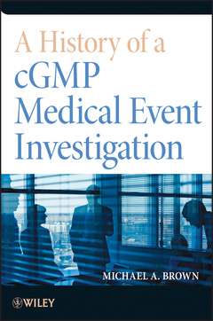 Couverture de l’ouvrage A History of a cGMP Medical Event Investigation