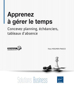 Cover of the book Apprenez à gérer le temps - Concevez planning, échéanciers, tableaux d'absence