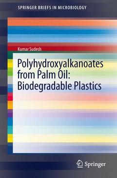 Couverture de l’ouvrage Polyhydroxyalkanoates from Palm Oil: Biodegradable Plastics