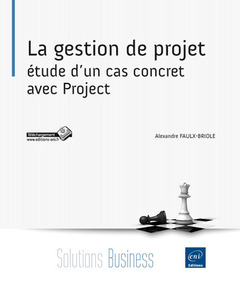 Couverture de l’ouvrage La gestion de projet - Étude d'un cas concret avec Project
