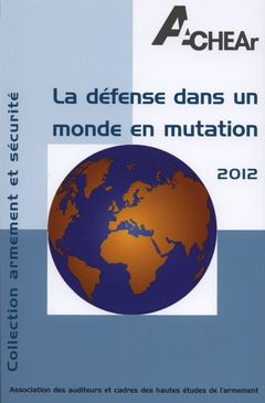 Couverture de l’ouvrage La défense dans un monde en mutation 2012