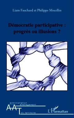 Couverture de l’ouvrage Démocratie participative : progrès ou illusions ?