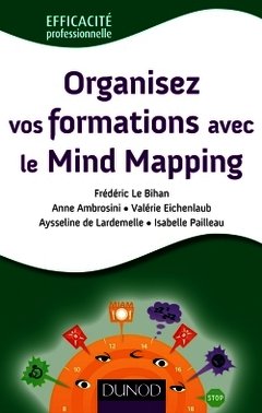 Couverture de l’ouvrage Organisez vos formations avec le Mind Mapping