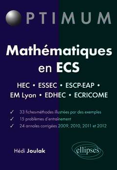 Couverture de l’ouvrage Mathématiques en ECS - Fiches-méthodes, problèmes et annales corrigées - HEC - ESSEC - ESCP-EAP - EM Lyon - EDHEC - ÉCRICOME