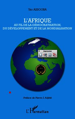 Cover of the book L'Afrique au fil de la démocratisation, du développement et de la mondialisation