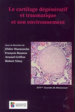 Cover of the book LE CARTILAGE DEGENERATIF ET TRAUMATIQUE ET SON ENVIRONNEMENT XVI JOURNEE DE MENU