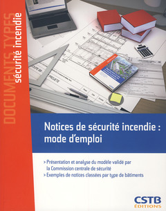 Cover of the book Notices de sécurité incendie : mode d'emploi