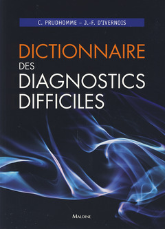 Couverture de l’ouvrage DICTIONNAIRE DES DIAGNOSTICS DIFFICILES