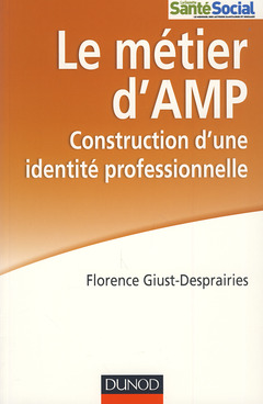 Couverture de l’ouvrage Le métier d'AMP - Construction d'une identité professionnelle