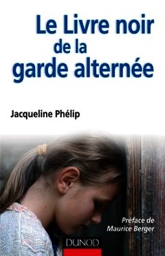 Cover of the book Le livre noir de la garde alternée