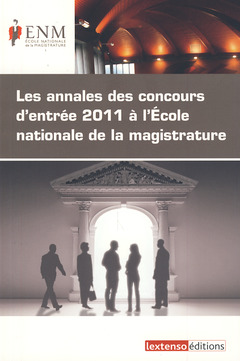 Cover of the book les annales des concours d'entrée 2011 à l'ecole nationale de la magistrature