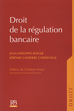 Couverture de l’ouvrage Droit de la régulation bancaire