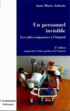 Couverture de l’ouvrage Un personnel invisible - les aides-soignantes à l'hôpital