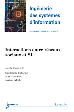 Couverture de l’ouvrage Interactions entre réseaux sociaux et SI (Ingénierie des systèmes d'information RSTI série ISI Volume 17 N° 6/Novembre-Décembre 2012)