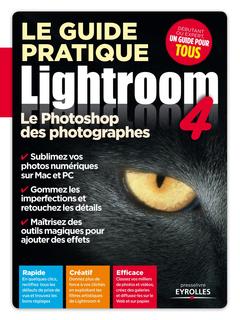 Cover of the book Le guide pratique Lightroom 4