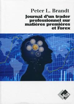 Couverture de l’ouvrage Journal d'un trader professionnel sur matières premières et Forex