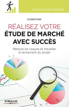 Cover of the book Réalisez votre étude de marché avec succès