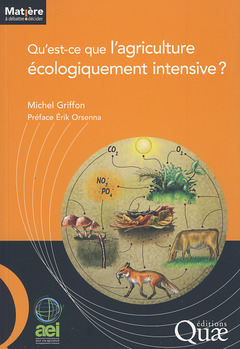 Couverture de l’ouvrage Qu'est ce que l'agriculture écologiquement intensive ?