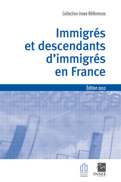 Couverture de l’ouvrage Immigrés et descendants d'immigrés en France Edition 2012
