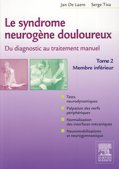 Cover of the book Le syndrome neurogène douloureux. Du diagnostic au traitement manuel - Tome 2
