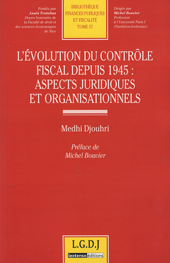 Cover of the book l'évolution du contrôle fiscal depuis 1945 : aspects juridiques et organisationn