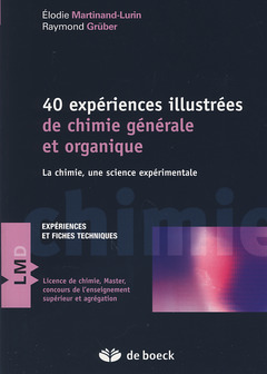 Couverture de l’ouvrage 40 Expériences illustrée de chimie générale et organique