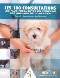 Cover of the book LES 100 CONSULTATIONS LES PLUS FREQUENTES EN MEDECINE DES ANIMAUX DE COMPAGNIE