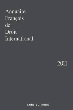 Couverture de l’ouvrage Annuaire Français de Droit International n°57 - 2011