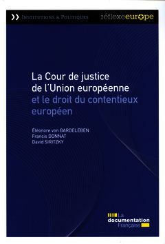 Couverture de l’ouvrage La Cour de justice de l'Union européenne et le droit du contentieux européen