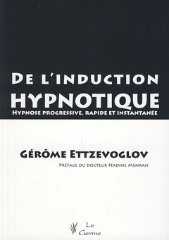 Couverture de l’ouvrage DE L'INDUCTION HYPNOTIQUE