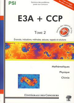 Couverture de l’ouvrage Intégrale des concours CCP E3A T2 2009 2011