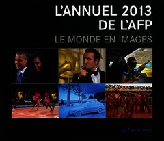 Cover of the book L'annuel 2013 de l'afp - le monde en images