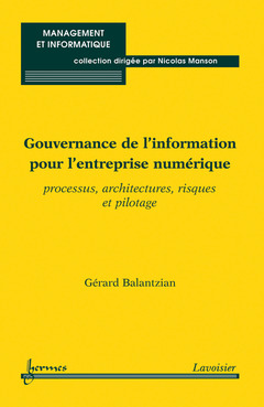 Couverture de l’ouvrage Gouvernance de l'information pour l'entreprise numérique