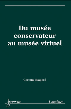 Cover of the book Du musée conservateur au musée virtuel