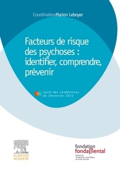 Couverture de l’ouvrage Facteurs de risque des psychoses : Identifier, comprendre, prévenir