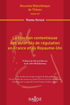 Couverture de l’ouvrage La fonction contentieuse des autorités de régulation en France et au Royaume-Uni - Volume 127