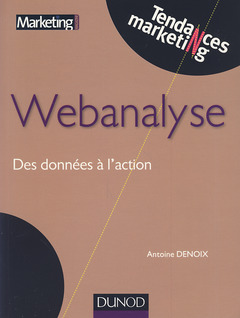Couverture de l’ouvrage Webanalyse - Des données à l'action