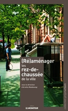 Cover of the book (Ré)aménager les rez-de-chaussée de la ville