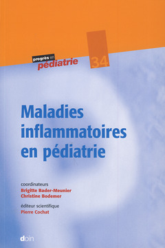 Couverture de l’ouvrage Maladies inflammatoires en pédiatrie - N°34