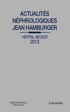 Couverture de l’ouvrage Actualités néphrologiques Jean Hamburger Hôpital Necker 2013