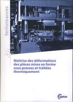 Cover of the book Maîtrise des déformations des pièces mises en forme sous presses et traitées thermiquement