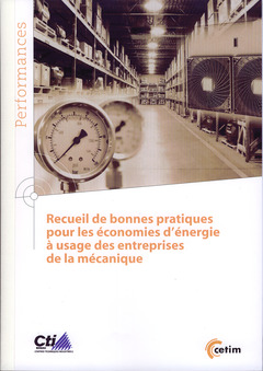 Cover of the book Recueil de bonnes pratiques pour les économies d'énergie à usage des entreprises de la mécanique (9Q168)