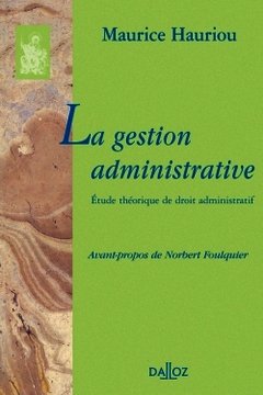 Cover of the book La gestion administrative - Etude théorique de droit administratif
