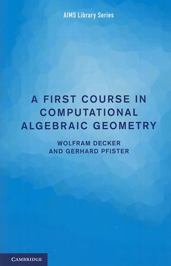 Couverture de l’ouvrage A First Course in Computational Algebraic Geometry