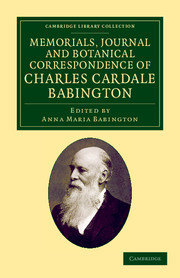 Couverture de l’ouvrage Memorials Journal and Botanical Correspondence of Charles Cardale Babington