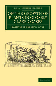 Cover of the book On the Growth of Plants in Closely Glazed Cases