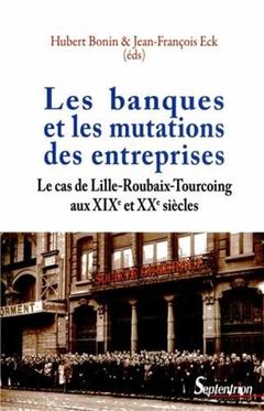 Cover of the book Les banques et les mutations des entreprises