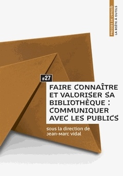 Cover of the book Faire connaître et valoriser sa bibliothèque - communiquer avec les publics
