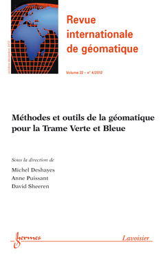 Couverture de l'ouvrage Méthodes et outils de la géomatique pour la Trame Verte et Bleue (Revue internationale de géomatique Volume 22 N° 4/Octobre-Décembre 2012)