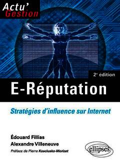 Couverture de l’ouvrage E-Réputation. Stratégies d'influence sur Internet. 2e édition